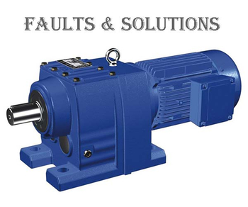 Solutions for Reducer Faults